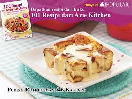 Untuk lebih jelas, tengok je video tutorial yang kami sediakan di bahagian atas dan bawah ni ea Popular Book Co M Sdn Bhd Sempana Hujung Minggu Jom Bersama Kami Dan Menyediakan Pudding Roti Dengan Sos Kastard Makanan Petang Yang Lazat Mudah Disiapkan Dengan 101 Resipi Dari Azie Kitchen