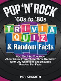 Trivia questions and answers might be required for many. Leer Pop N Rock Trivia Quiz And Random Facts 60s To 80s De M A Cassata Libros