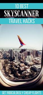 Skyscanner Review How To Find Cheap Flights Using Skyscanner Skyscanner Travel Hacks In This Travel Websi Skyscanner Travel Cheap Travel Hacks Cheap Flights