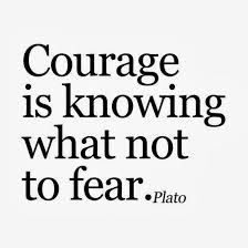 Courage Is Knowing What Not To Fear Inspirational Quotes Words Quotes Inspirational Quotes Words