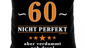 Bei guter pflege freuen wir uns auf die. The Best 16 Sechzigsten Geburtstag Lustige Spruche Zum 60 Geburtstag Frau