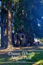 Orenco Woods Nature Park Hillsboro Oregon Oregon Travel Family Travel Usa Pacific Northwest Travel