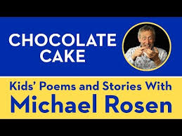 1 Chocolate Cake Poem Kids Poems And Stories With Michael Rosen Youtube Kids Poems Michael Rosen Poetry For Kids