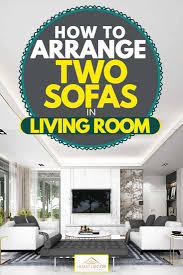 I figure the width should be based on how far apart my sofas are and how much walking room is required between sofa and table. How To Arrange Two Sofas In Living Room Home Decor Bliss