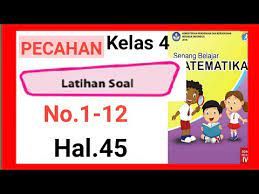We did not find results for: Kunci Latihan Soal Halaman 45 No 1 12 Pecahan Matematika Kelas 4 Sd Youtube