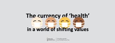 Psychology researchers are pushing for greater recognition that social connections are as important to health as regular exercise or not smoking. The Currency Of Health In A World Of Shifting Values Brand Genetics