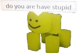 Do You Are Have Stupid Transparent Edition By Owencarlsonisback On Deviantart