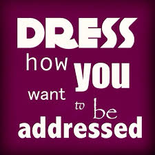 Dress For Success Dress Well Quotes Body Positive Quotes Fashion Quotes