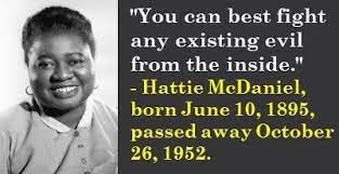 June 10 Entertainer Hattie Mcdaniel Hattie Mcdaniel Mcdaniel 10 Happier