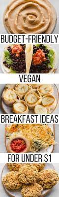 Budget Friendly Vegan Breakfast Ideas For Under 1 From My Bowl Recipe Vegan Dishes Nutritious Meals Vegan Breakfast Recipes