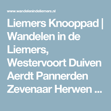 liemers knooppad wandelen in de liemers westervoort duiven aerdt pannerden zevenaar herwen lobith didam groessen doesburg fiets vakantie pannerden wandelen