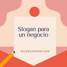 Por el tono, por el momento o, sobre todo. Los Mejores Slogan Para Un Negocio Emprende Negocios