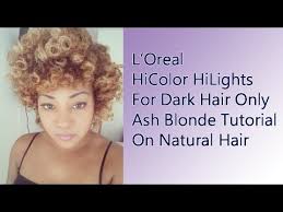 I don't want to use hicolor hilight again because i. L Oreal Hicolor Hilights For Dark Hair Only Ash Blonde Tutorial Youtube