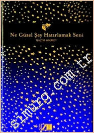 Nazım hikmet.yaşamak ne güzel şey. Ne Guzel Sey Hatirlamak Seni Nazim Hikmet
