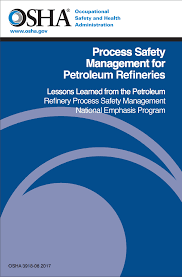 Each element addresses a particular aspect of the process necessary to safely manage chemical hazards. Osha S New Publication Process Safety Management For Petroleum Refineries Safteng