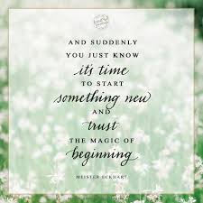Spirit Greetings New Beginning Quotes Rebirth Quotes Meister Eckhart Quotes
