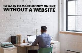 Some entrepreneurs earn as much as $5,000 per month with online courses. 13 Ways To Make Money Online Without A Website In 2021