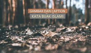 9 kata kata mutiara islam bahasa inggris menyentuh hati. 65 Kata Mutiara Islami Jalaluddin Rumi Penuh Nasehat Indah Dan Bijak