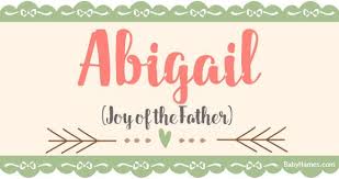 All About The Name Abigail Meaning Origin And Popularity Of Abigail What Does Abigail Mean Click For More French Baby Names Names With Meaning Baby Names