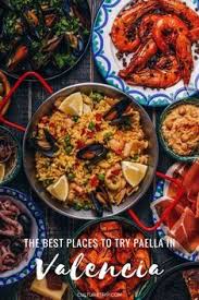 The Best Places To Try Paella In Valencia Spain Food Valencia Restaurant Paella