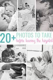 Top 20 Photos To Take Before Leaving The Hospital With Your Newborn Baby Hospital Photos Baby Hospital Pictures Newborn Baby Hospital