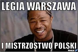 Check spelling or type a new query. Legia Warszawa I Mistrzostwo Polski Memy Pl