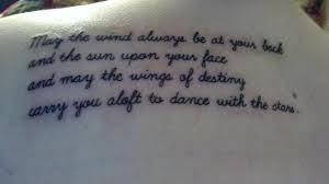 May there always be work for your hands to do may your purse always hold a coin or two; 5th Tattoo May The Wind Always Be At Your Back And The Sun Upon Your Face And May The Wings Of Destiny Carry You Aloft To Da Tattoos Tattoo Quotes Destiny