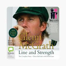 Glenn McGrath: Line and Strength (Unabridged) by Glenn McGrath & Daniel  Lane