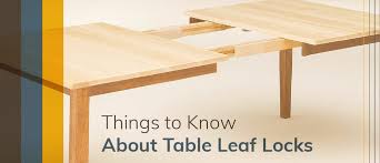 Maybe you would like to learn more about one of these? Things To Know About Table Leaf Locks Timber To Table