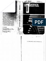 Maybe you would like to learn more about one of these? La Decadencia Del Intelectual Thomas Molnar Negocios