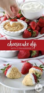 cheesecake dip with strawberries a fun and delicious way to eat dessert cheesecake dip str erdbeer dessert dessert rezepte sommer dessert rezepte einfach