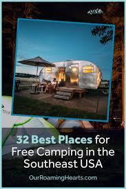Maybe you would like to learn more about one of these? 32 Best Places For Free Camping In The Southeast Usa Our Roaming Hearts