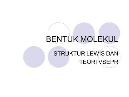 Struktur Lewis Dan Teori Vsepr Teori