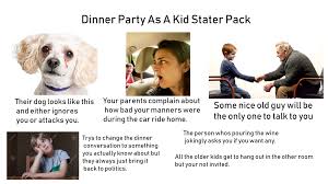 49 easy starter recipes for dinner party starters. Dinner Party As A Kid Starter Pack Starterpacks