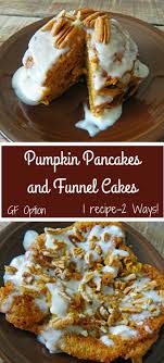 Pumpkin Pancakes And Funnel Cakes Funnel Cake Pumpkin Muffins Easy Pumpkin Recipes