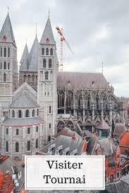 Escapade A Tournai En Wallonie Picarde La Ville Aux 5 Clochers The Commu Girl Blog Voyage Belge Ville De Belgique Tournai Voyage Europe