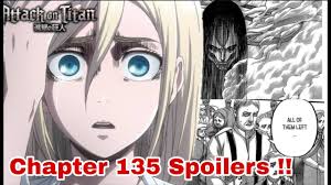 Attack On Titan Chapter 135 Spoilers Release Date Youtube Tagged annie, aot, armin, attack, attack on titan, bertholt, chapter, chapters, eren, erwin so basically you're saying that you're not only not intelligent enough to put spoiler tags on your watch the anime serie attack on titan on :