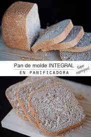 Pan De Molde Integral Super Esponjoso En Panificadora Tarthelemy Pan Integral Panificadora Recetas De La Maquina De Pan Pan En Panificadora Recetas