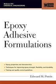 Epoxy Adhesive Formulations Mcgraw Hill Chemical Engineering By Edward M Petrie Mcgraw Hill Education Epoxy Adhesive Adhesive Chemical Engineering
