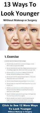 13 Ways To Look Younger Without Makeup Or Surgery Anti Aging Skin Products Aging Skin Care Anti Aging Skin Treatment