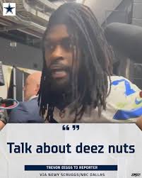 Trevon Diggs really dropped a “deez nuts”