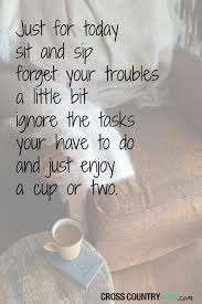 Coffee Quote Of The Week Sit And Sip Coffee Quotes Tea Quotes Quote Of The Week