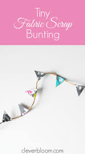 Unfollow mini paper bunting to stop getting updates on your ebay feed. Tiny Fabric Scrap Bunting Clever Bloom