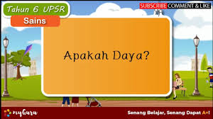 Kuiz sains tahun 6 2020 (daya) draft. Tahun 6 Sains Upsr Apakah Daya Youtube