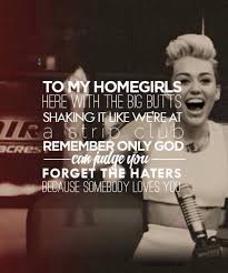 Only God Can Judge Us Forget The Haters Because Somebody Loves You Song Quotes Quotes Music Lyrics