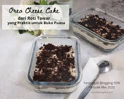 Nah, nggak usah binggung ingin mengolah roi tawar menjadi camilan seperti apa. Oreo Cheese Cake Dari Roti Tawar Yang Praktis Untuk Buka Puasa Dapur Ngebut