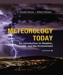 Meteorology Today An Introduction To Weather Climate And The Environment 12th Edition Ebook Rental In 2021 Meteorology Weather And Climate Environmental Science