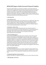 This will help you organise your paper as you write it. Mphil Phd Degree Outline Research Proposal Template