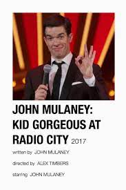 Alternative Comedy Special Posters John Mulaney Kid Gorgeous At Radio City 2017 Comedy Specials John Mulaney John Mulaney Specials