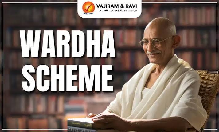 Wardha Scheme, History, Objectives, Leaders, Curriculum, Achievements